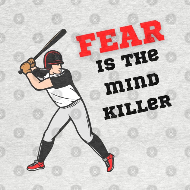 Fear is the mind killer by Shirt Vibin